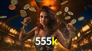 Welcome Bonus 555k