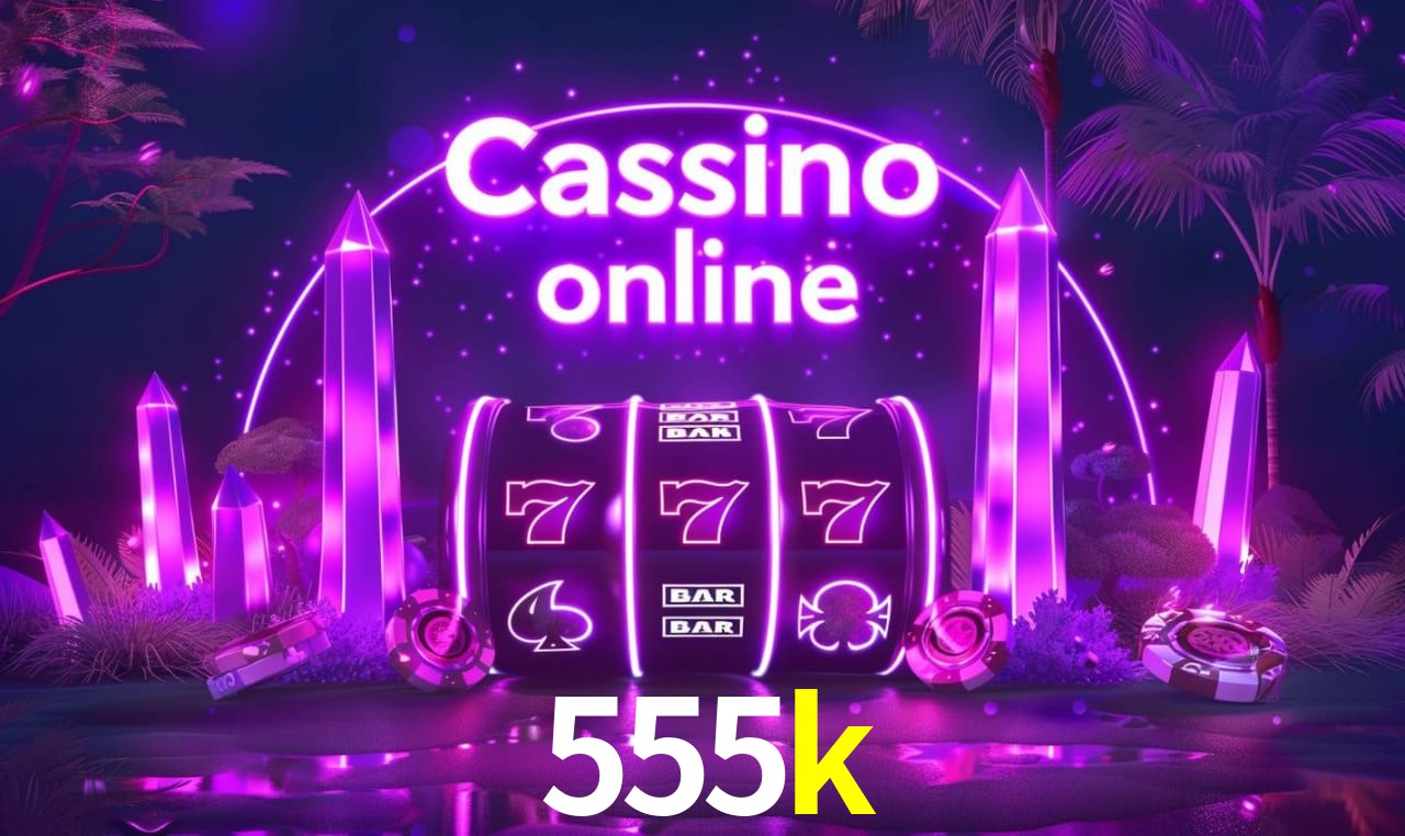Casino Ao Vivo 555k